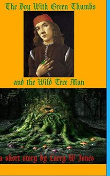 portada The boy With Green Thumbs and the Wild Tree man (in English)