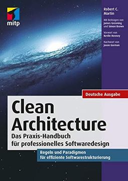 portada Clean Architecture - Gute Softwarearchitekturen: Das Praxis-Handbuch für Professionelles Softwaredesign. Regeln und Paradigmen für Effiziente Softwarestrukturierung. (Mitp Professional) (en Alemán)