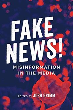 portada Fake News! Misinformation in the Media (Media and Public Affairs) (en Inglés)
