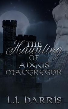 portada The Haunting of Angus Macgregor (en Inglés)