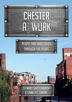 portada Chester at Work: People and Industries Through the Years