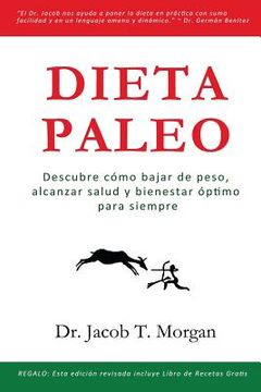 portada Dieta Paleo: Descubre cómo bajar de peso, alcanzar salud y bienestar óptimo para siempre