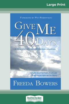 portada Give Me 40 Days (16pt Large Print Edition) (in English)