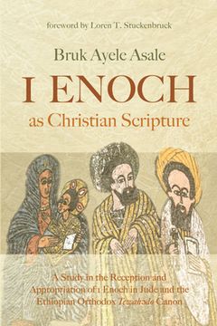 portada 1 Enoch as Christian Scripture (en Inglés)