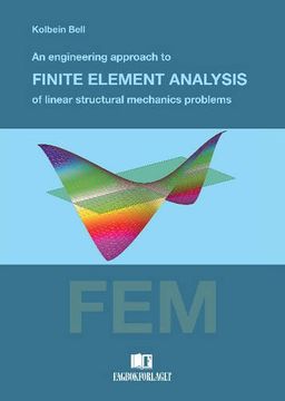 portada An Engineering Approach to Finite Element Analysis of Linear Structural Mechanics Problems 