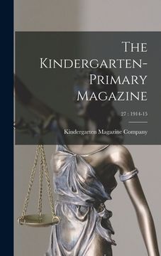 portada The Kindergarten-Primary Magazine; 27: 1914-15 (in English)