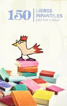 portada 150 Libros Infantiles Para Leer y Releer