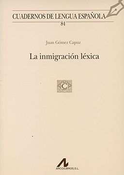 portada La Inmigracion Lexica (Cuadernos de Lengua Española nº 84) (in Spanish)