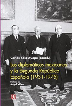 portada Los Diplomáticos Mexicanos y la Segunda Rrepública Española, 1931-1975 (in Spanish)