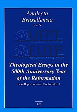 portada Theological Essays in the 500Th Anniversary Year of the Reformation 17 Analecta Bruxellensia