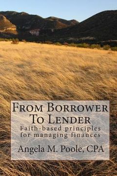 portada From Borrower To Lender: Faith-based principles for managing finances (en Inglés)