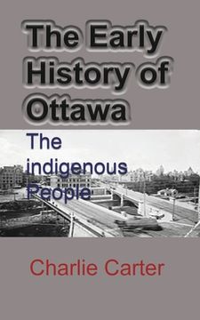 portada The Early History of Ottawa: The indigenous People (en Inglés)