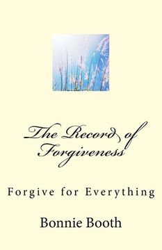 portada The Record of Forgiveness: Forgive for Everything (in English)