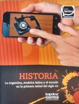 portada Historia. Lla Argentina América Latina y el Mundo en la Primera Mitad del Siglo xx: Contextos Digitales