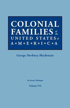 portada colonial families of the united states of america. in seven volumes. volume vii (en Inglés)