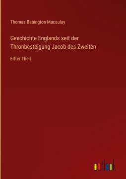 portada Geschichte Englands seit der Thronbesteigung Jacob des Zweiten: Elfter Theil (en Alemán)