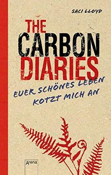 portada The Carbon Diaries. Euer Schönes Leben Kotzt Mich an (en Alemán)