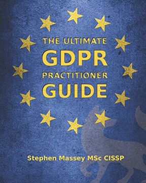 portada The Ultimate Gdpr Practitioner Guide: Demystifying Privacy & Data Protection (in English)