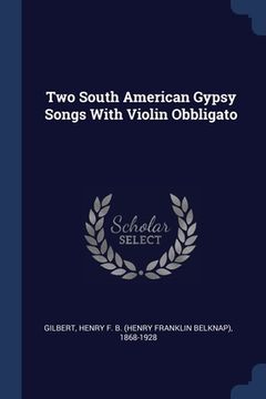 portada Two South American Gypsy Songs With Violin Obbligato