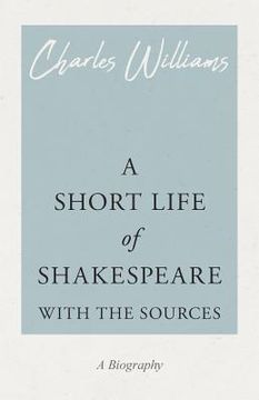 portada A Short Life of Shakespeare - With the Sources (en Inglés)