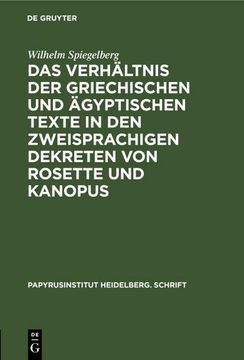 portada Das Verhältnis der Griechischen und Ägyptischen Texte in den Zweisprachigen Dekreten von Rosette und Kanopus (in German)
