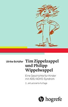 portada Tim Zippelzappel und Philipp Wippelwappel: Eine Geschichte für Kinder mit Ads/Adhs-Syndrom (en Alemán)