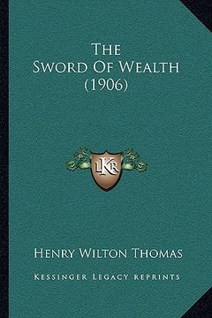 portada the sword of wealth (1906) (en Inglés)