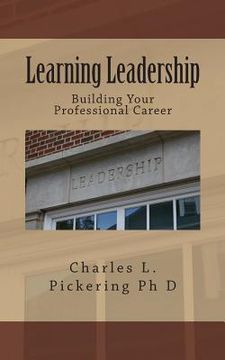 portada Learning Leadership: Building Your Professional Career (en Inglés)