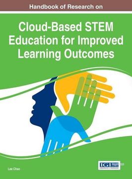 portada Handbook of Research on Cloud-Based STEM Education for Improved Learning Outcomes (Advances in Educational Technologies and Instructional Design)