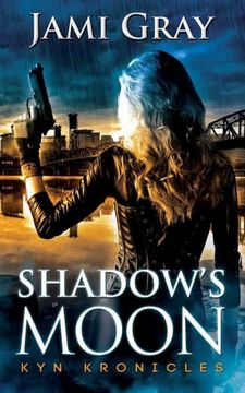 portada Shadow'S Moon: Kyn Kronicles Book 3 (in English)