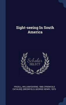 portada Sight-seeing In South America