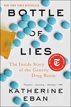 portada Bottle of Lies: The Inside Story of the Generic Drug Boom (en Inglés)