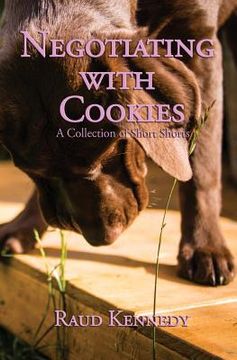 portada Negotiating with Cookies: A Collection of Short Shorts (en Inglés)