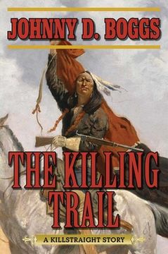 portada The Killing Trail: A Killstraight Story (in English)