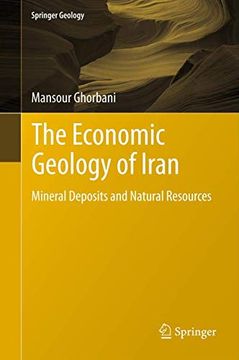 portada The Economic Geology of Iran: Mineral Deposits and Natural Resources (Springer Geology) (en Inglés)