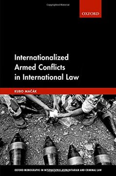 portada Internationalized Armed Conflicts in International law (Oxford Monographs in International Humanitarian & Criminal Law) (en Inglés)