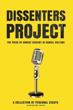 portada Dissenters Project: The Price of Honest Dissent in Cancel Culture (en Inglés)
