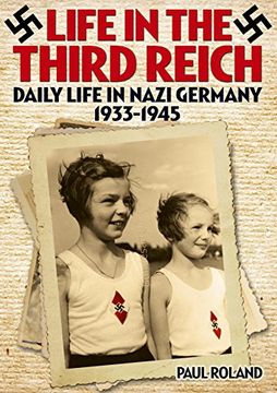 portada Life in the Third Reich: Daily Life in Nazi Germany, 1933-1945