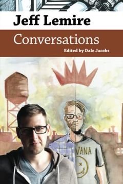 portada Jeff Lemire: Conversations (Conversations With Comic Artists Series) (en Inglés)