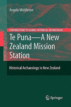 portada te puna - a new zealand mission station: historical archaeology in new zealand (en Inglés)