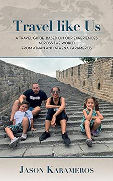 portada Travel Like us: A Travel Guide Based on our Experiences Across the World From Athan and Athena Karameros (en Inglés)