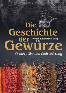 portada Die Geschichte der Gewürze: Genuss, Gier und Globalisierung (in German)