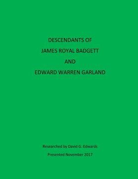 portada Descendants of James Royal Badgett and Edward Warren Garland (en Inglés)