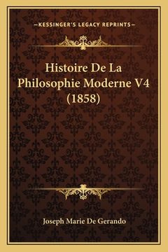 portada Histoire De La Philosophie Moderne V4 (1858) (en Francés)