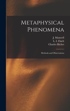 portada Metaphysical Phenomena; Methods and Observations (en Inglés)