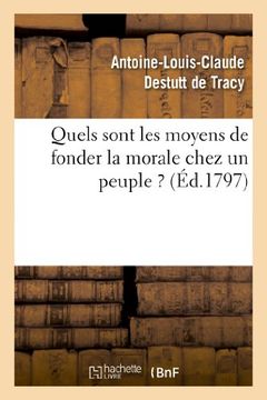 portada Quels Sont Les Moyens de Fonder La Morale Chez Un Peuple (Philosophie) (French Edition)