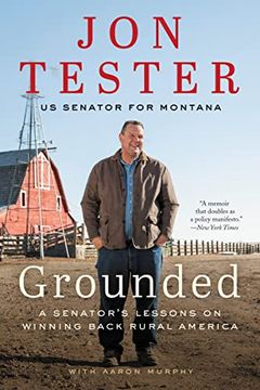 portada Grounded: A Senator's Lessons on Winning Back Rural America (en Inglés)