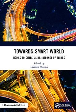 portada Towards Smart World: Homes to Cities Using Internet of Things (en Inglés)