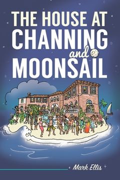 portada The House at Channing and Moonsail (en Inglés)