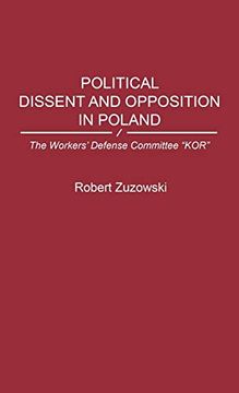 portada Political Dissent and Opposition in Poland: The Workers' Defense Committee "Kor" (en Inglés)